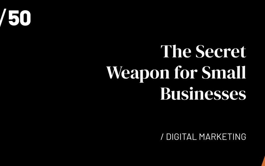 The Secret Weapon For Small Businesses
