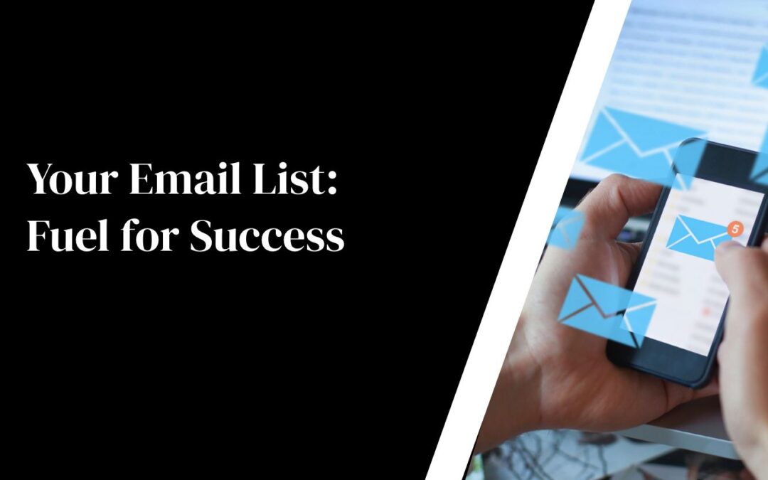 Your Email List: Fuel For Success